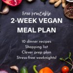 Free vegan meal plan for 2 weeks of stress-free dinners