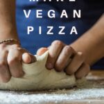 How to make vegan pizza (with recipe and variations)