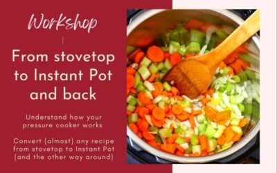 From stovetop to Instant Pot and back (workshop)