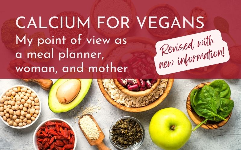 Calcium for vegans: my point of view as a meal planner, woman, and mother