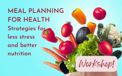 Workshop: Meal planning for health: strategies for less stress and better nutrition