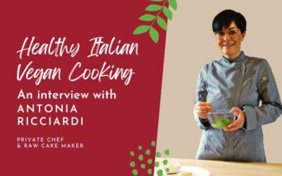 Healthy Vegan Italian Cooking: A Conversation with Antonia Ricciardi
