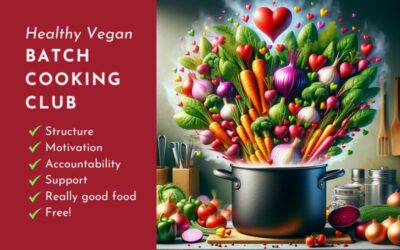 Join the Healthy Vegan Batch Cooking Club (everyone welcome!) – Spring 2024